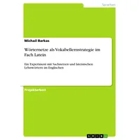 GRIN Verlag Wörternetze als Vokabellernstrategie im Fach Latein