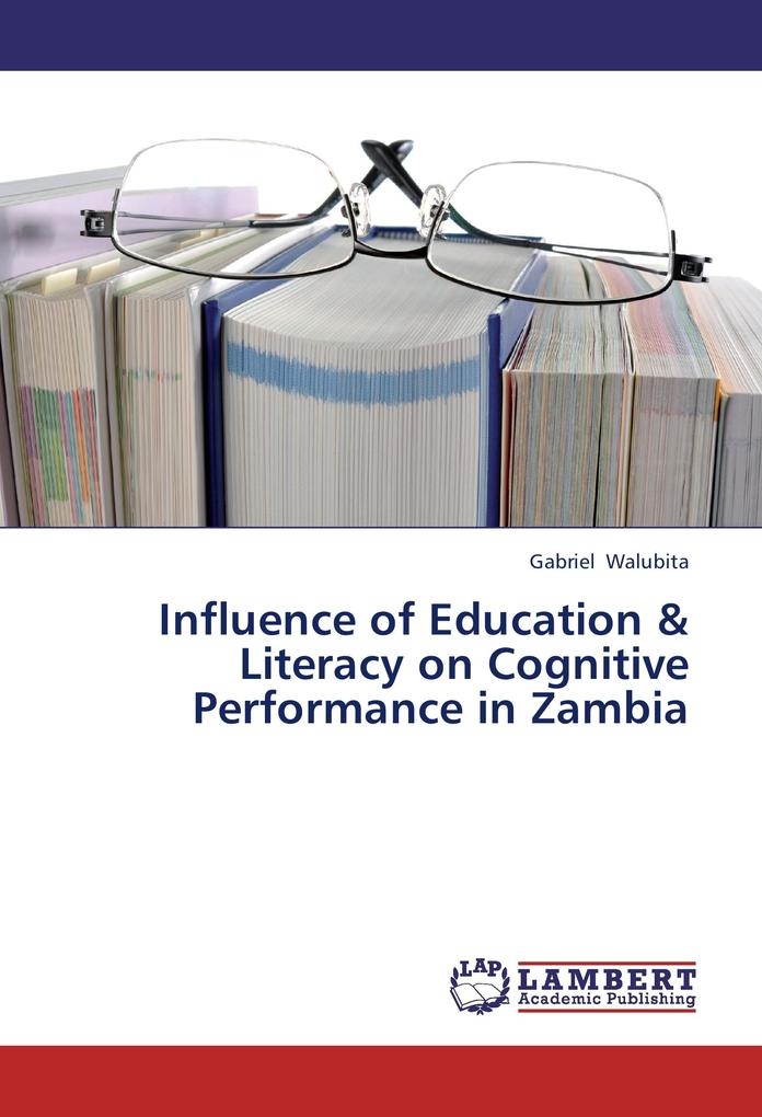 Influence of Education & Literacy on Cognitive Performance in Zambia: Buch von Gabriel Walubita