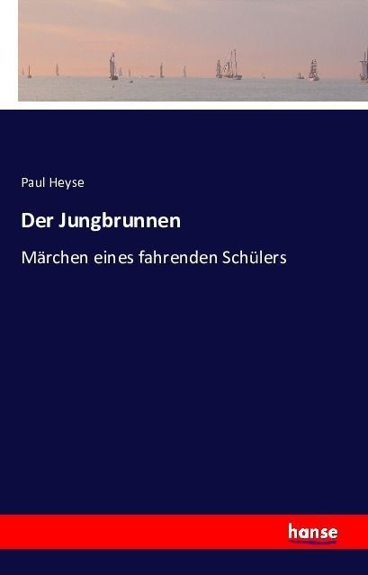 Der Jungbrunnen - Paul Heyse  Kartoniert (TB)