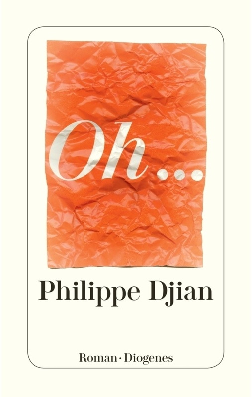 Oh... - Philippe Djian, Taschenbuch