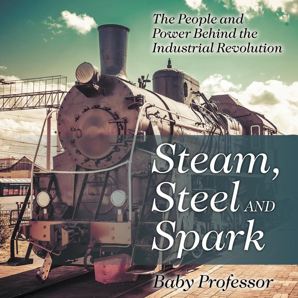 Steam Steel and Spark: Buch von Baby