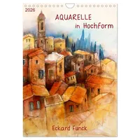 Calvendo Aquarelle in Hochform (Wandkalender 2026 DIN A4 hoch),
