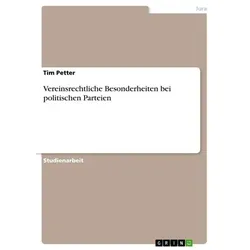 Vereinsrechtliche Besonderheiten bei politischen Parteien