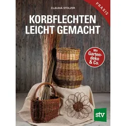 Korbflechten leicht gemacht