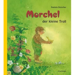 Morchel, der kleine Troll