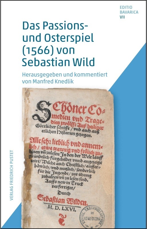 Das Passions- Und Osterspiel (1566) Von Sebastian Wild, Gebunden