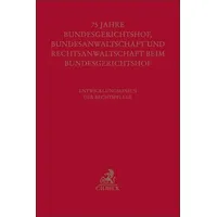C.H. Beck Verlag Festschrift zum fünfundsiebzigjährigen Bestehen von Bundesgerichtshof,