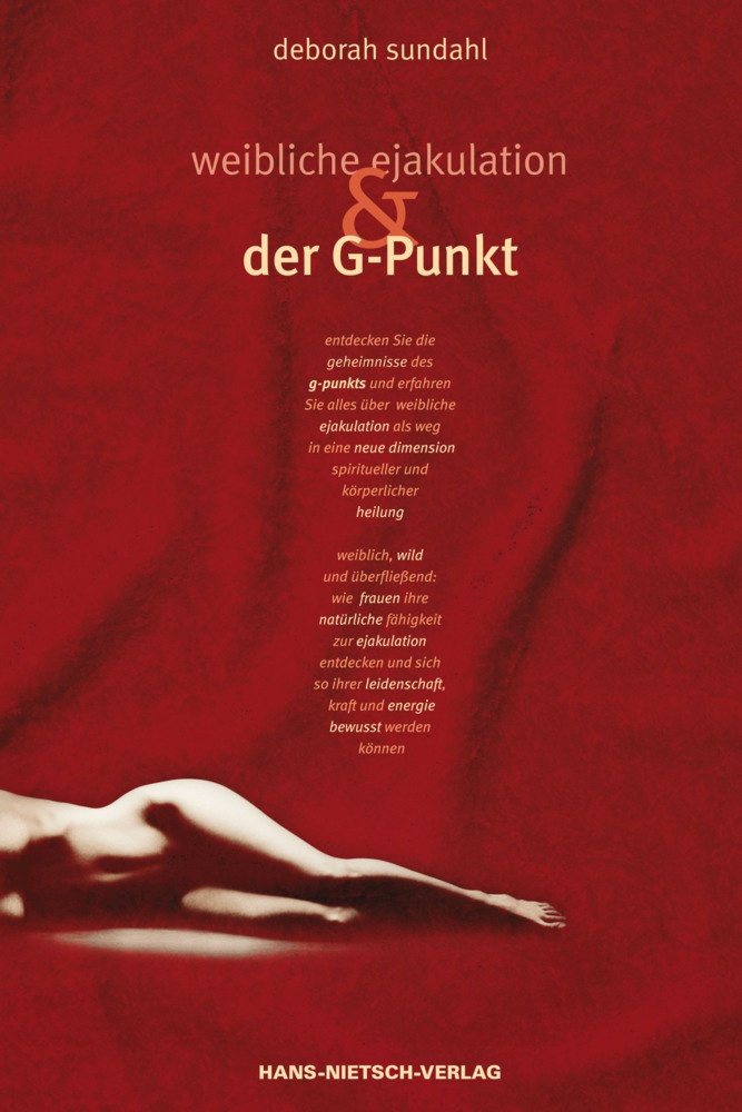 Weibliche Ejakulation Und Der G-Punkt - Deborah Sundahl  Gebunden