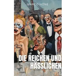 Die Reichen und Hässlichen