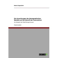 GRIN Verlag Die Auswirkungen des demographischen Wandels auf die