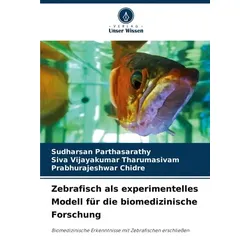 Zebrafisch als experimentelles Modell für die biomedizinische Forschung