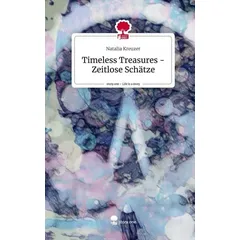 Timeless Treasures - Zeitlose Schätze. Life is a Story - story.one