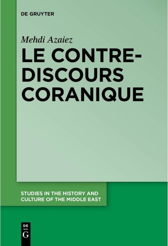 Le Contre-Discours Coranique - Mehdi Azaiez, Kartoniert (TB)