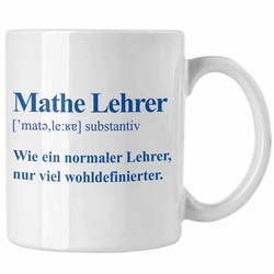 Trendation Tasse Trendation – Mathelehrer Tasse Mathematiker Tassen mit Spruch Lustig Kaffeetasse Geschenk Mathe Lehrer weiß