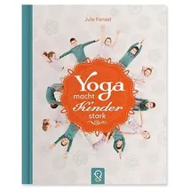 Klein & groß Verlag Yoga macht Kinder stark