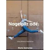 majosta Nagelpilz adé: Eine effektive Alternative