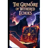 Grimoire of Withered Echoes: Sacred Awakening Edition >>> NEDERLANDS <<<