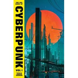 Vermilion The Big Book of Cyberpunk Vol. 1: