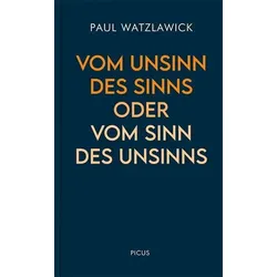 Vom Unsinn des Sinns oder vom Sinn des Unsinns