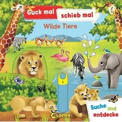 LOEWE VERLAG 978-3-7432-0778-3 Guck mal, schieb mal! Wilde Tiere