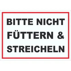 Bitte nicht streicheln und füttern Schild streicheln füttern verboten A5 (148x210mm)