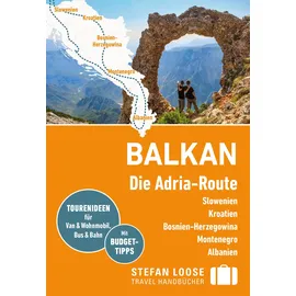 DuMont Buchverlag Stefan Loose Reiseführer Balkan, Die Adria-Route. Slowenien, Kroatien, Bosnien und Herzegowina, Montenegro, Albanien: mit Reiseatlas
