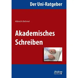 ibidem-Sachbuch Der Uni-Ratgeber: Akademisches Schreiben.