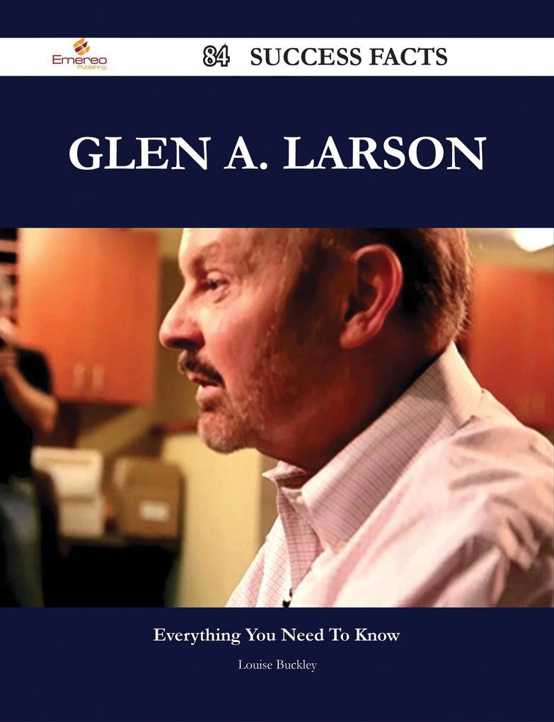 Glen A. Larson 84 Success Facts - Everything you need to know about Glen A. Larson: eBook von Louise Buckley