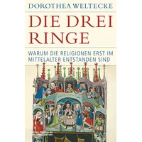 Beck C. H. Die drei Ringe: Warum die Religionen