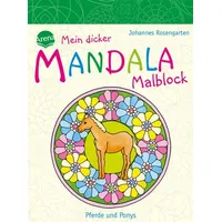 Arena Verlag Mein dicker MANDALA Malblock: Pferde und Ponys