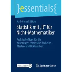 Statistik mit „R“ für Nicht-Mathematiker