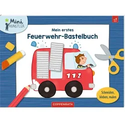 Coppenrath Mein 1. Feuerwehr-Bastelbuch (Mini-Künstler)