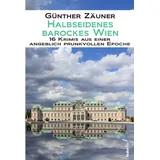 Verlag Federfrei Halbseidenes barockes Wien