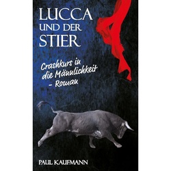Lucca Und Der Stier - Paul Kaufmann, Kartoniert (TB)