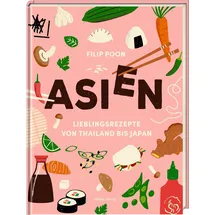 Hoelker Verlag ASIEN Lieblingsrezepte von Thailand bis Japan