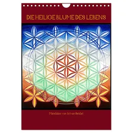 Calvendo Die heilige Blume des Lebens - Mandalas von Istvan Seidel (Wandkalender 2026 DIN A4 hoch), CALVENDO Monatskalender: 13 Mandalas als Tafelmalerei auf ... des Lebens von István Seidel (CALVENDO Kunst)