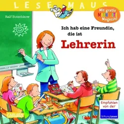 CARLSEN 108009 LESEMAUS 90: Ich hab eine Freundin, die ist Lehrerin