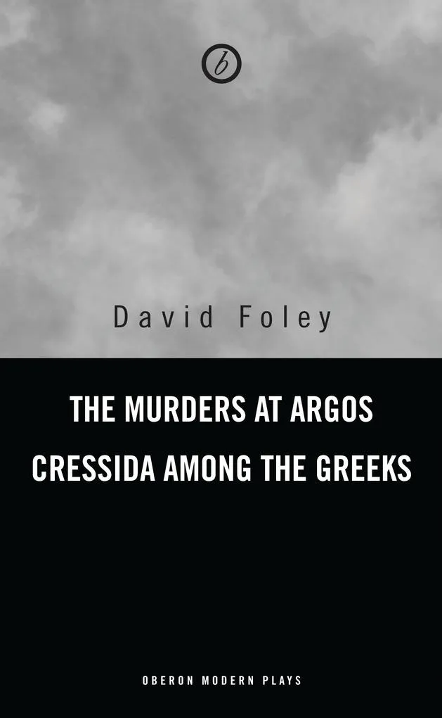 Murders at Argos/ Cressida Among the Greeks: eBook von David Foley
