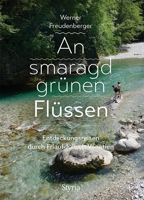 An Smaragdgrünen Flüssen - Werner Freudenberger  Kartoniert (TB)