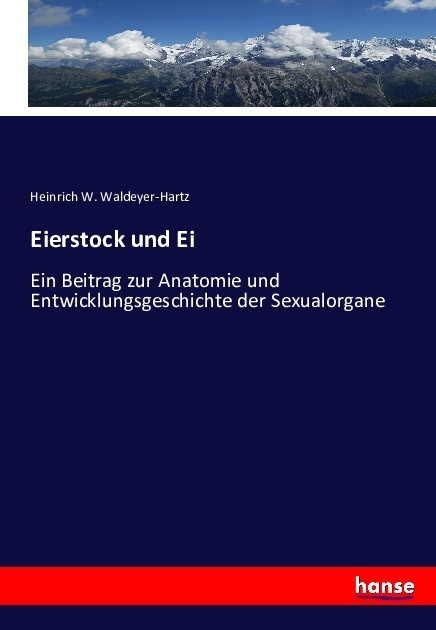 Eierstock Und Ei - Heinrich W. Waldeyer-Hartz  Kartoniert (TB)