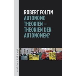 Autonome Theorien - Theorien der Autonomen?, Fachbücher von Robert Foltin