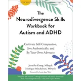 Little, Brown and Company The Neurodivergence Skills Workbook for Autism and ADHD: