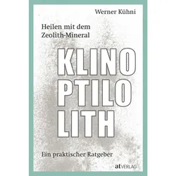 Heilen mit dem Zeolith-Mineral Klinoptilolith (Buch)