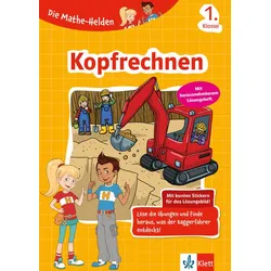 Die Mathe-Helden Kopfrechnen 1. Klasse