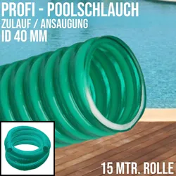 40 mm Zoll Profi Pool Schwimmbad Teich Wasser Zulauf Ansaug Schlauch grün - 15m