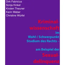 J.Lindeberg Kriminalwissenschaft im Wahl-/Schwerpunkt Studium des Rechts - am Beispiel der Sexualdelinquenz