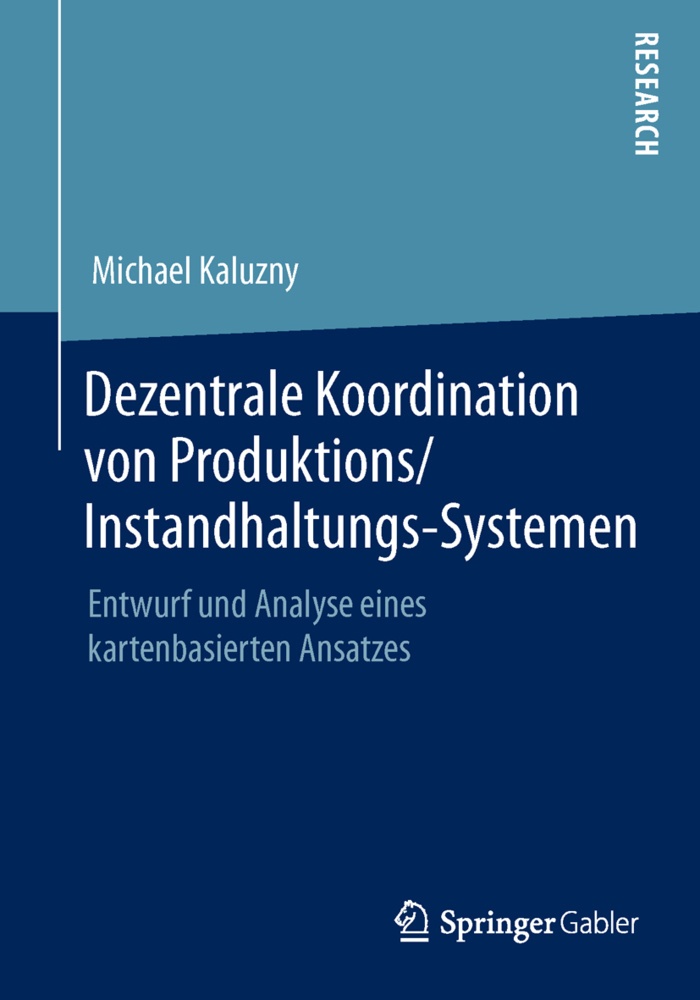 Dezentrale Koordination Von Produktions/Instandhaltungs-Systemen - Michael Kaluzny  Kartoniert (TB)