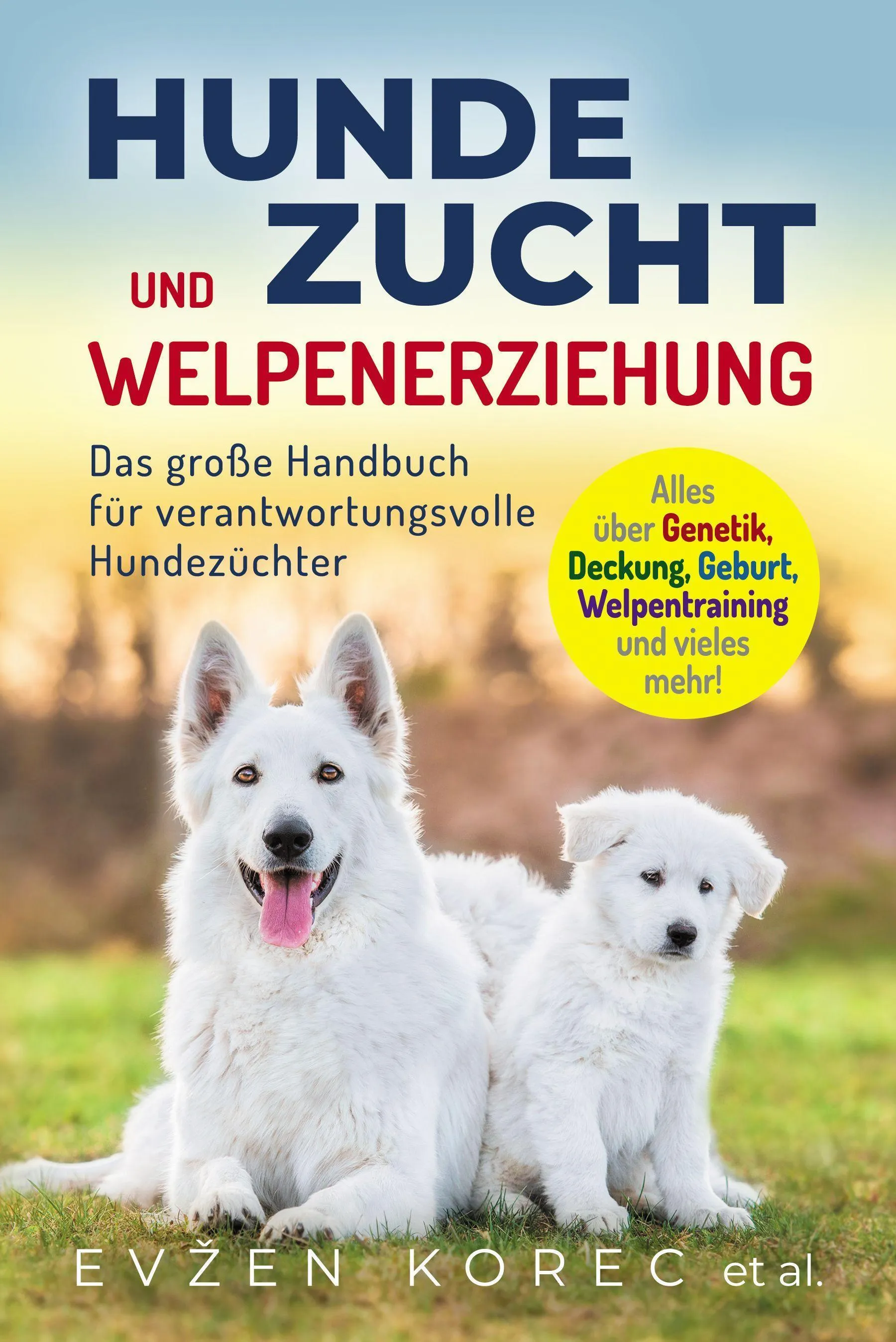 Hundezucht Und Welpenerziehung - Evzen Korec  Taschenbuch