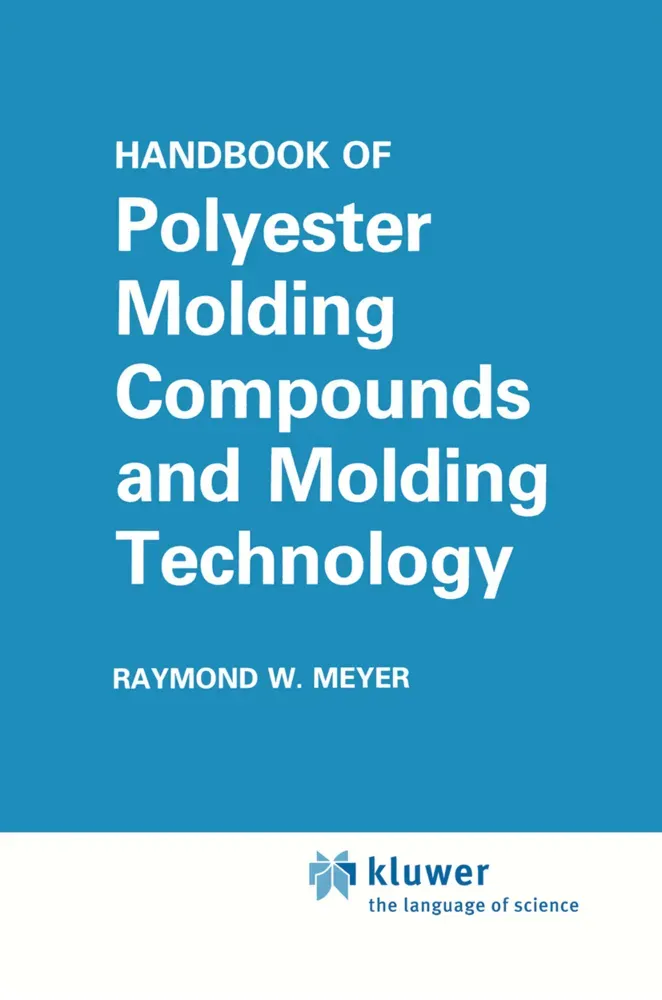 Handbook Of Polyester Molding Compounds And Molding Technology - Raymond W. Meyer  Kartoniert (TB)
