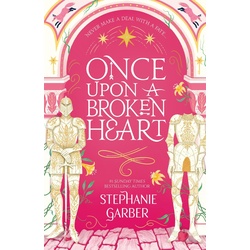 Once Upon A Broken Heart, Kinderbücher von Stephanie Garber